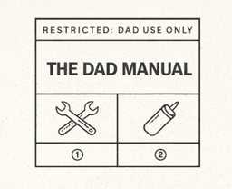 The Dad Manual
